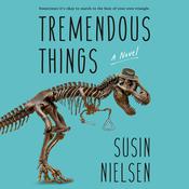 Tremendous Things by  Susin Nielsen audiobook