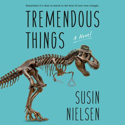 Tremendous Things by Susin Nielsen audiobook