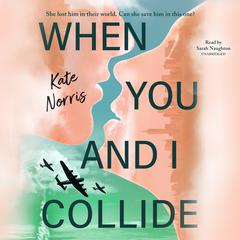 When You and I Collide by Kate Norris audiobook