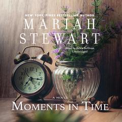 Moments in Time by Mariah Stewart audiobook