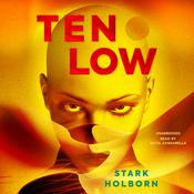 Ten Low by  Stark Holborn audiobook