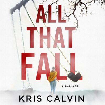 All That Fall by Kris Calvin audiobook