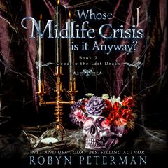 Whose Midlife Crisis Is It Anyway? by Robyn Peterman audiobook