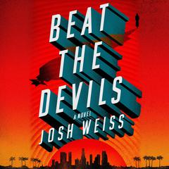 Beat the Devils by Josh Weiss audiobook