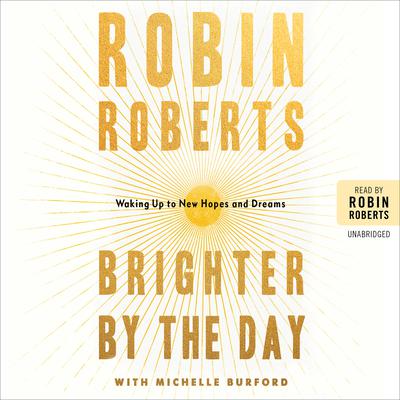 Brighter by the Day by Robin Roberts audiobook