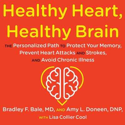 Healthy Heart, Healthy Brain by Bradley Bale audiobook