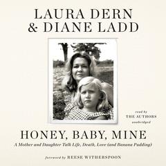 Honey, Baby, Mine by Laura Dern audiobook