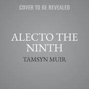 Alecto the Ninth by  Tamsyn Muir audiobook