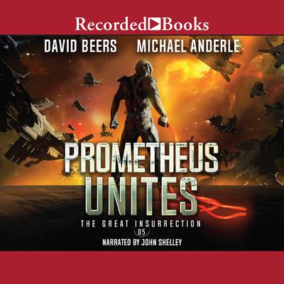 Prometheus Unites by David Beers audiobook