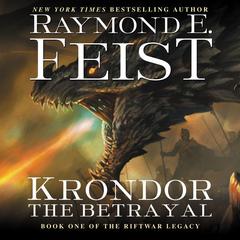 Krondor the Betrayal by Raymond E. Feist audiobook