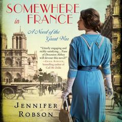 Somewhere in France by Jennifer Robson audiobook
