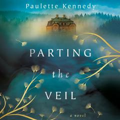Parting the Veil by Paulette Kennedy audiobook
