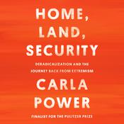 Home, Land, Security by  Carla Power audiobook