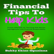 Financial Tips to Help Kids by  Bukky Ekine-Ogunlana audiobook