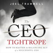 The CEO Tightrope by  Joel Trammell audiobook