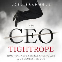 The CEO Tightrope by Joel Trammell audiobook