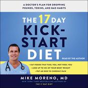 The 17 Day Kickstart Diet by  Dr. Mike Moreno audiobook