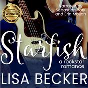 Starfish: A Rock Star Romance (Starfish Book 1) by  Lisa Becker audiobook