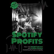 Spotify Profits by  Chris Greenwood audiobook