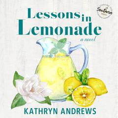Lessons in Lemonade by Kathryn Andrews audiobook