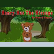 Henry Has The Hiccups by  Karen Cogan audiobook