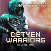 Detyen Warriors Volume One by  Starr Huntress audiobook