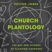 Church Plantology by  Peyton Jones audiobook