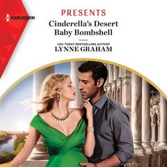 Cinderella's Desert Baby Bombshell by Lynne Graham audiobook