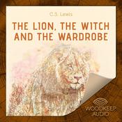 The Lion the Witch and the Wardrobe by  C. S. Lewis audiobook