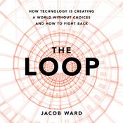 The Loop by  Jacob Ward audiobook