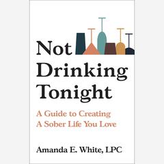 Not Drinking Tonight by Amanda E. White audiobook