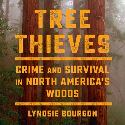 Tree Thieves by Lyndsie Bourgon audiobook