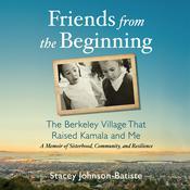 Friends from the Beginning by  Stacey Johnson-Batiste audiobook