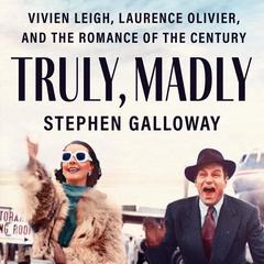 Truly, Madly by Stephen Galloway audiobook