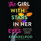 The Girl with Stars in Her Eyes by  Xio Axelrod audiobook