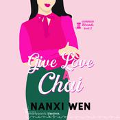Give Love a Chai by  Smartypants Romance audiobook