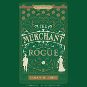The Merchant and the Rogue by  Sarah M. Eden audiobook