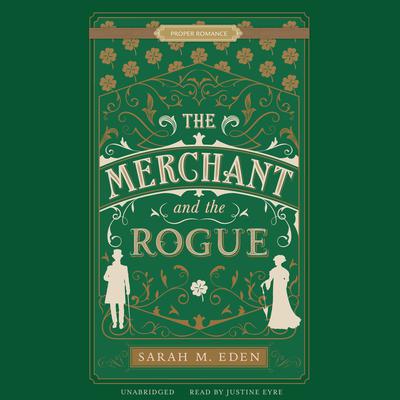 The Merchant and the Rogue by Sarah M. Eden audiobook
