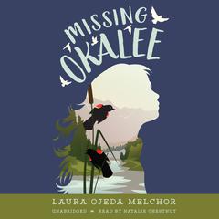 Missing Okalee by Laura Ojeda Melchor audiobook
