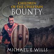 Children of the Chieftain: Bounty by  Michael E Wills audiobook