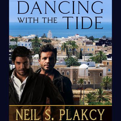 Dancing with the Tide by Neil S. Plakcy audiobook
