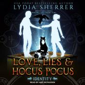 Love, Lies, and Hocus Pocus Identity by  Lydia Sherrer audiobook