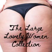 The Large Lovely Women Collection by  Mr Stuffalot audiobook