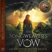 The Songweaver's Vow by  Laura VanArendonk Baugh audiobook