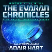 The Evaran Chronicles Box Set: Books 1-3 by  Adair Hart audiobook