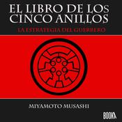 El libro de los cinco anillos by  Miyamoto Musashi audiobook