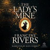 The Lady's Mine by  Francine Rivers audiobook