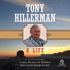 Tony Hillerman by James McGrath Morris audiobook