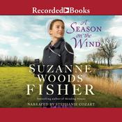A Season on the Wind by  Suzanne Woods Fisher audiobook