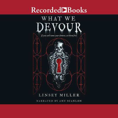 What We Devour by Linsey Miller audiobook